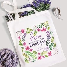 You Make Life Beautiful Tote Bag