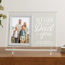 Blessed To Have A Dad Glass Frame