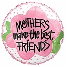 Mothers Make the Best Friends 18" Mylar Ballo (Standard)