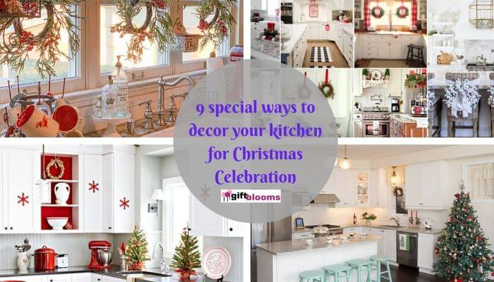 9 special ways to decor your kitchen for Christmas Celebration