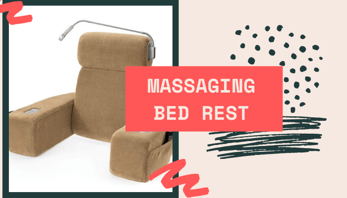 Massaging Bed Rest: