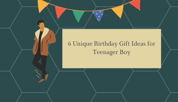 Unique Birthday Gift Ideas for Teenager Boy