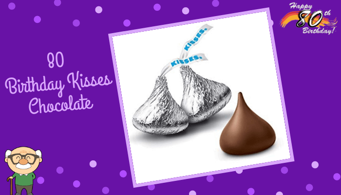 80 Birthday Kisses Chocolate