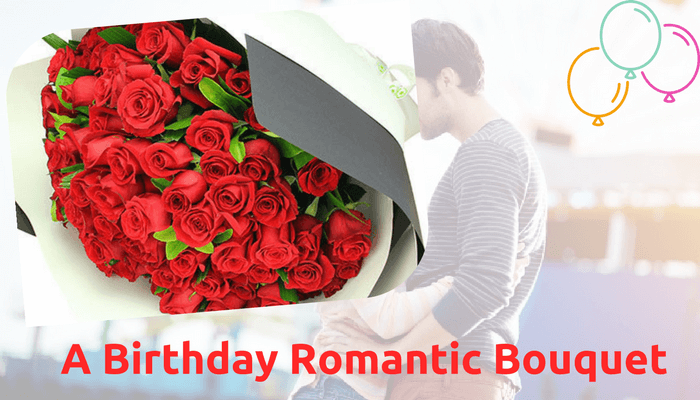 A Birthday Romantic Bouquet