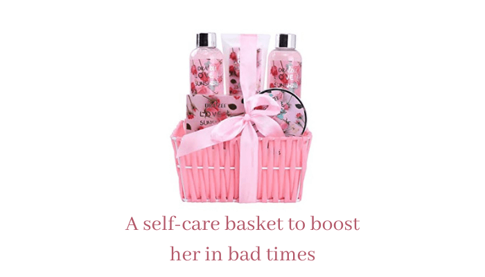 A self-care basket to boost her in bad times