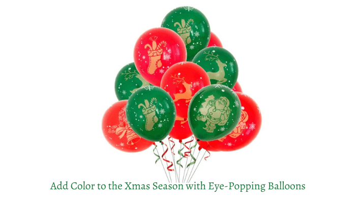 Add Color to the Xmas Season with Eye-Popping Balloons