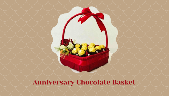 Anniversary Chocolate Basket