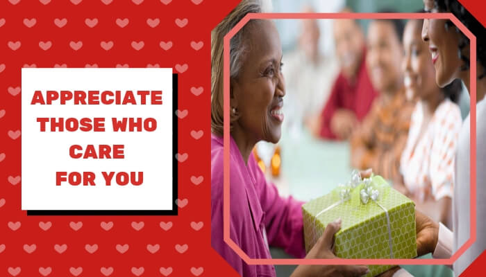 Appreciate those who care for you Appreciate those who care for you