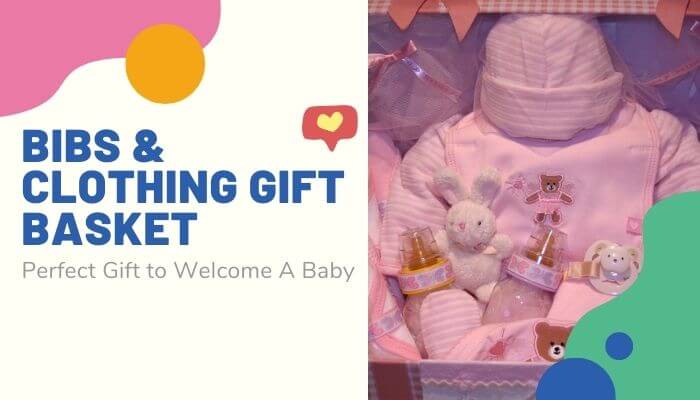 Bibs & Clothing Gift Basket