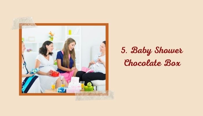 5. Baby Shower Chocolate Box