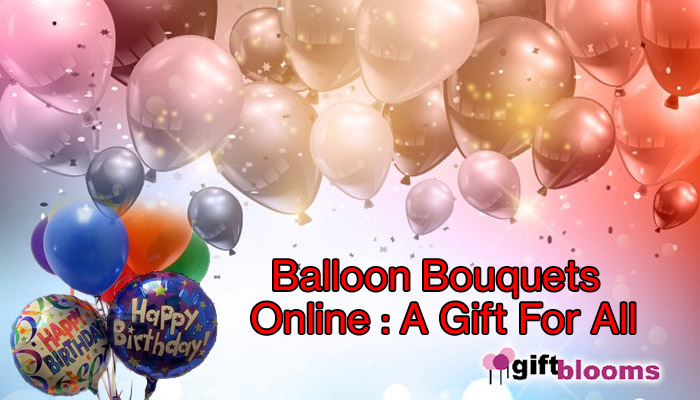Balloon Bouquets Online : A Gift For All