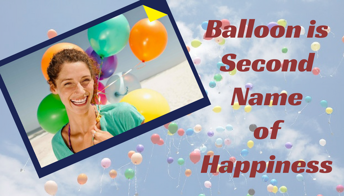 Balloons Give a Happiness
