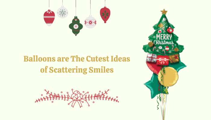 Balloons are The Cutest Ideas of Scattering Smiles