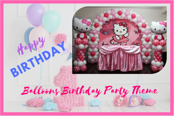 Balloons Birthday Party Theme