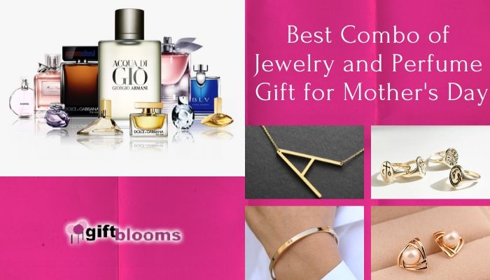 Best Combo of Jewelry and Perfume Gift for Mother's Day