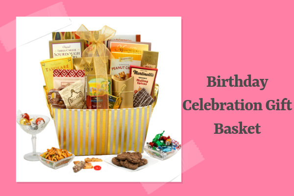 Birthday Celebration Gift Basket