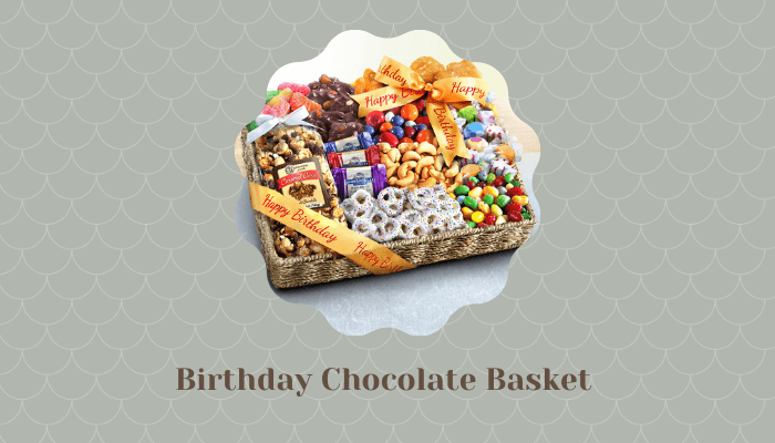 Birthday Chocolate Basket