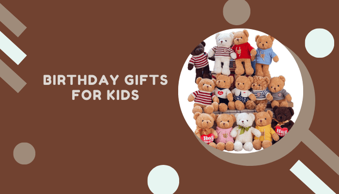 Birthday Gifts for Kid
