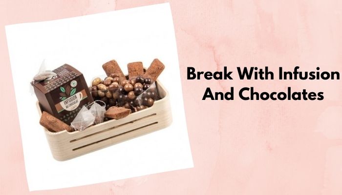 Break with Infusion and Chocolates