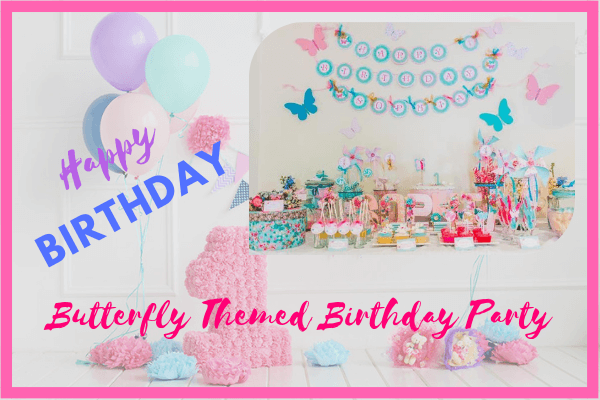 Butterfly themed birthday party