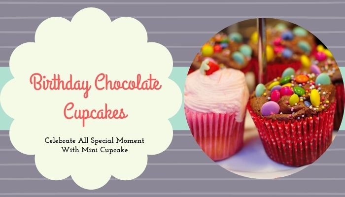 Mini Happy Birthday Chocolate Cupcakes