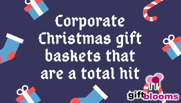 Corporate Christmas Gift Baskets that are a total hit