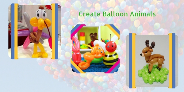 Create Balloon Animals
