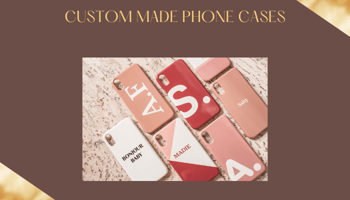 Custom made Phone Cases