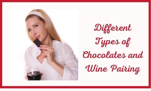Different Types of Chocolates and Wine Pairing