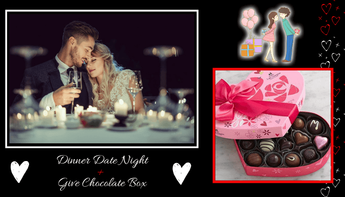 Dinner Date Night + Give Chocolate Box