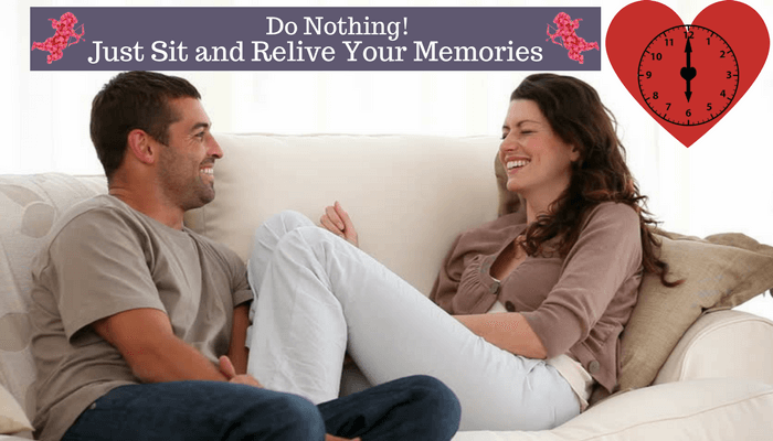 Just sit and relieve your memories