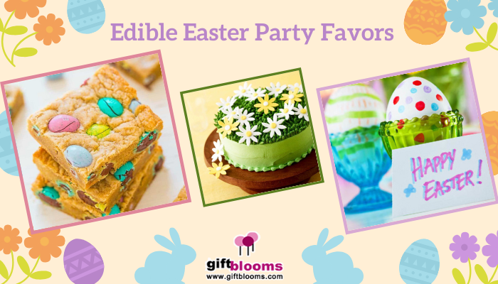 Edible Easter Party Favors for Kids & Adults they Love to Eat