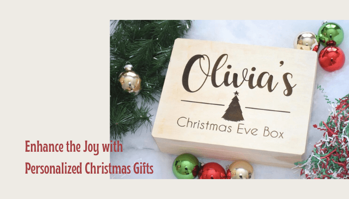 Enhance the Joy with Personalized Christmas Gifts