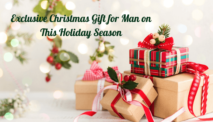 Exclusive Christmas Gift for Man on This Holiday Season