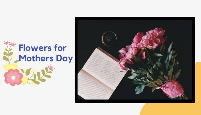 Flowers for Mothers Day