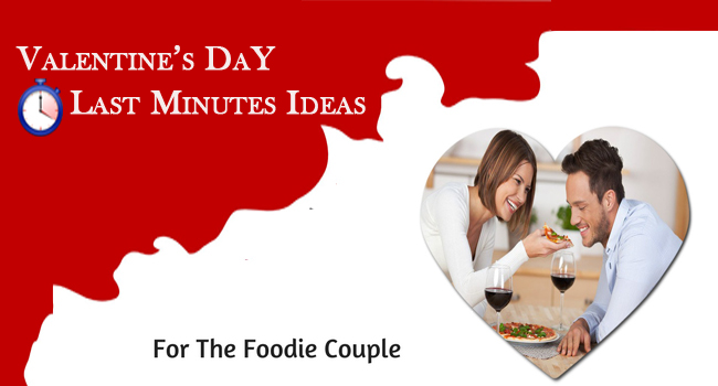 Valentine's Day Ideas For The Foodie Couple