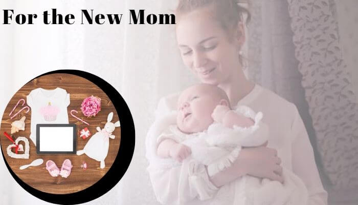 For the New Mom