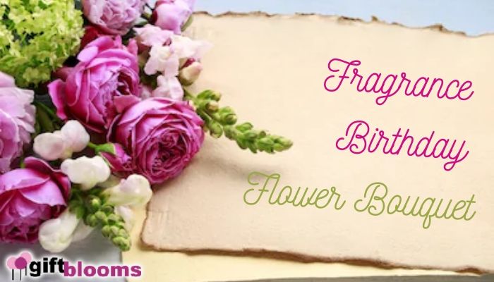 Six Beautiful Birthday Flower Bouquets that is full of Fragrance