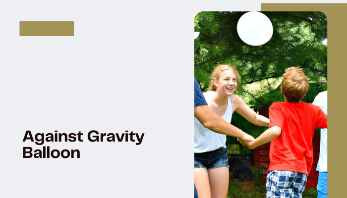 Against Gravity Balloon