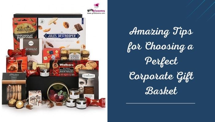 Amazing Tips for Choosing a Perfect Corporate Gift Basket Amazing Tips for Choosing a Perfect Corporate Gift Basket