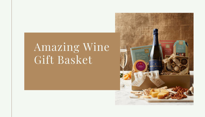 Amazing Wine Gift Basket