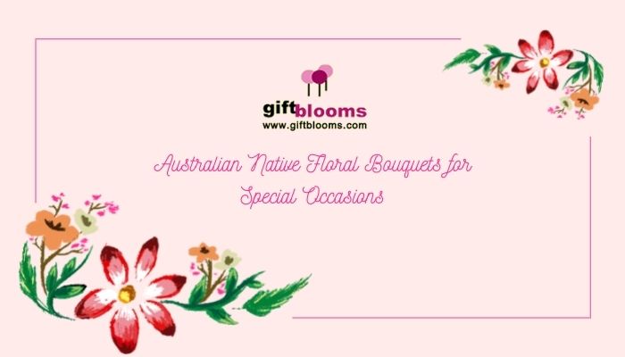 Australian Native Floral Bouquets