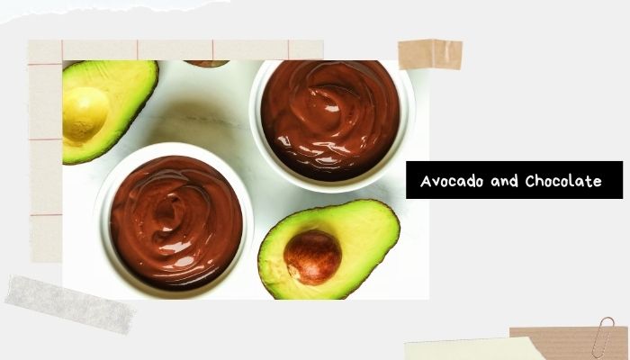 Avocado and Chocolate