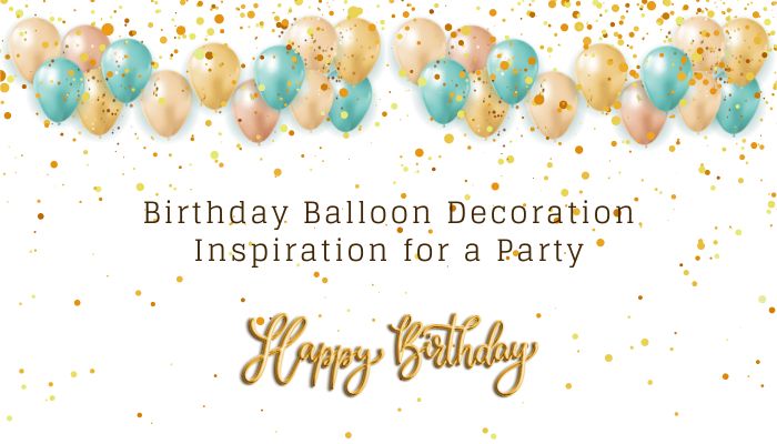 Birthday Balloon Decoration