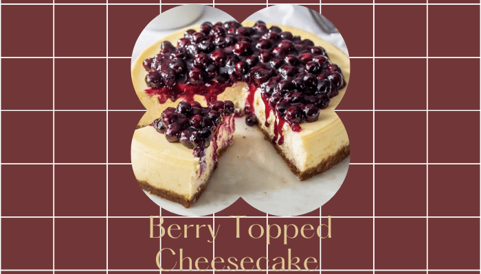 Berry Topped Cheesecake