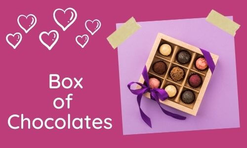 Box of Chocolates