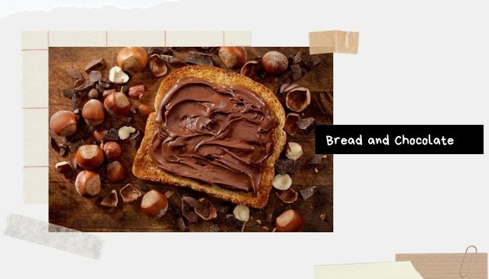 Bread and Chocolate