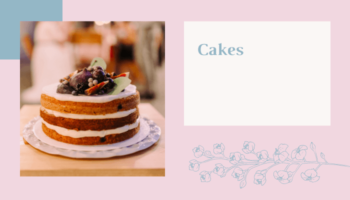 Cakes