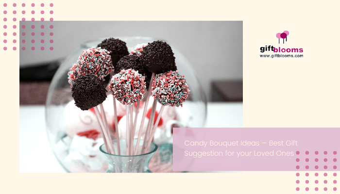 Candy Bouquet Ideas