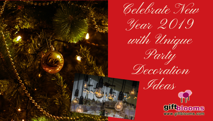Celebrate New Year 2019 with Unique Party Decoration Ideas